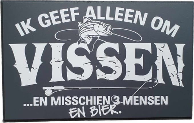 Tekst - spreukenbord vissen - bier - hengel - mensen