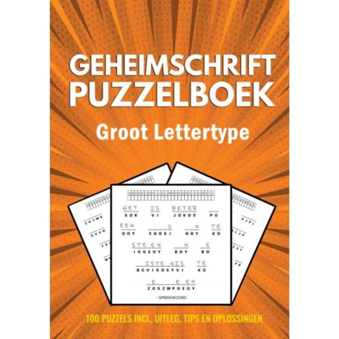 Geheimschrift Puzzelboek - Groot Lettertype - 100 Puzzels - Incl. Uitleg, Tips En Oplossingen - Puzzelboeken met Groot Lettertyp