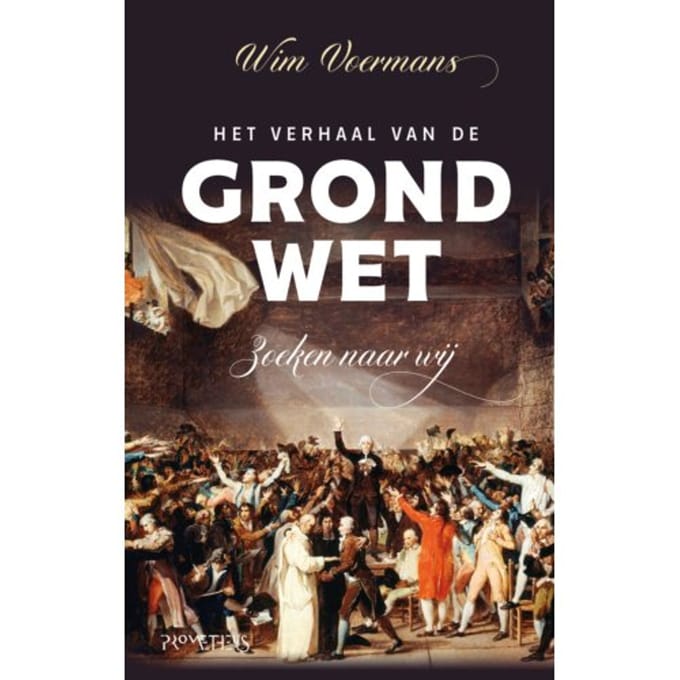 Het Verhaal Van De Grondwet - Wim Voermans