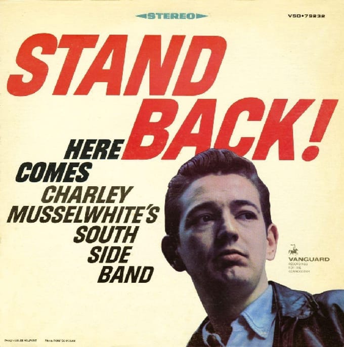 Stand Back! Here Comes Charlie Musselwhite's...
