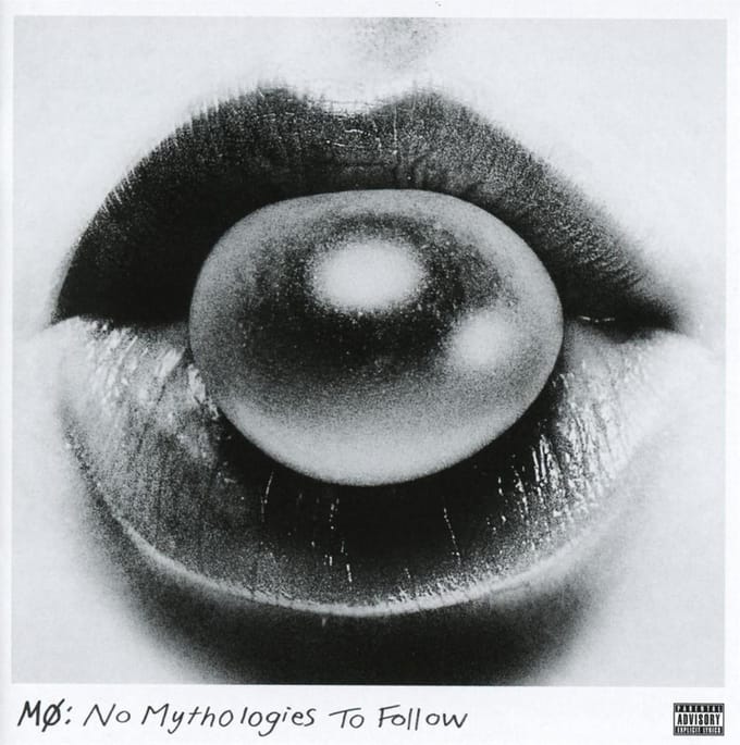 No Mythologies To Follow - Mo