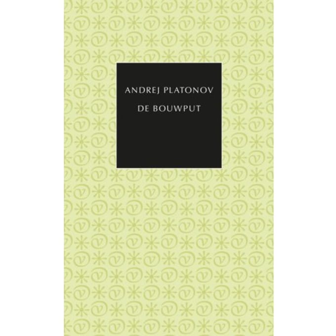 De Bouwput - De Kleine Russische Bibliotheek - Andrej Platonov