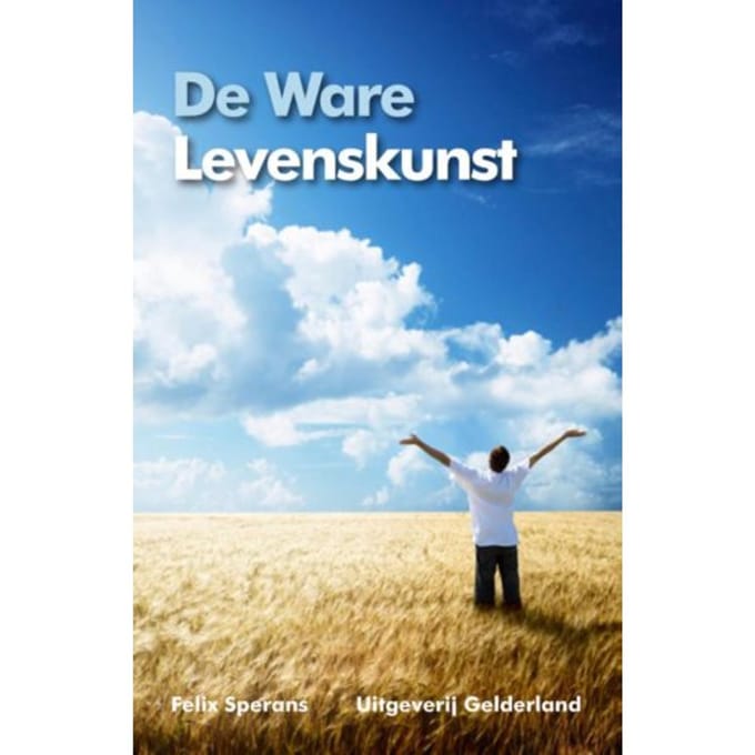 De Ware Levenskunst - Felix Sperans
