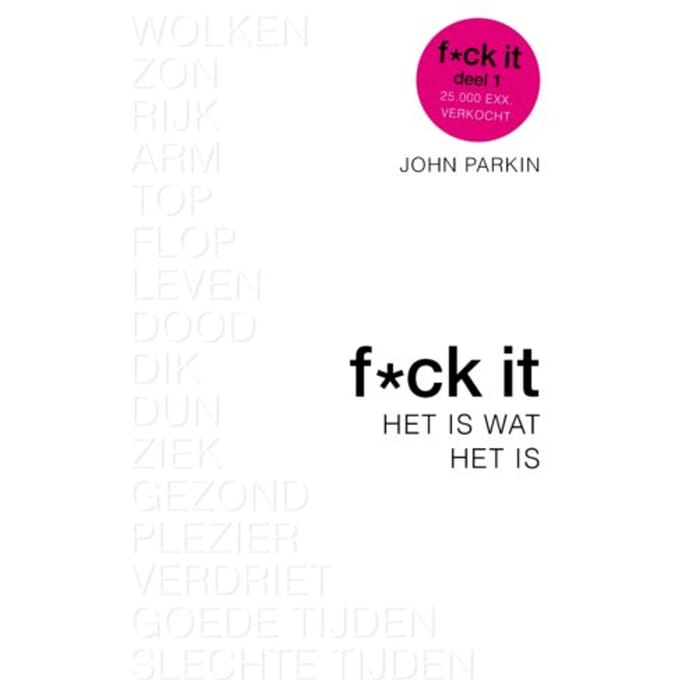 Fuck It / Het Is Wat Het Is - John C. Parkin