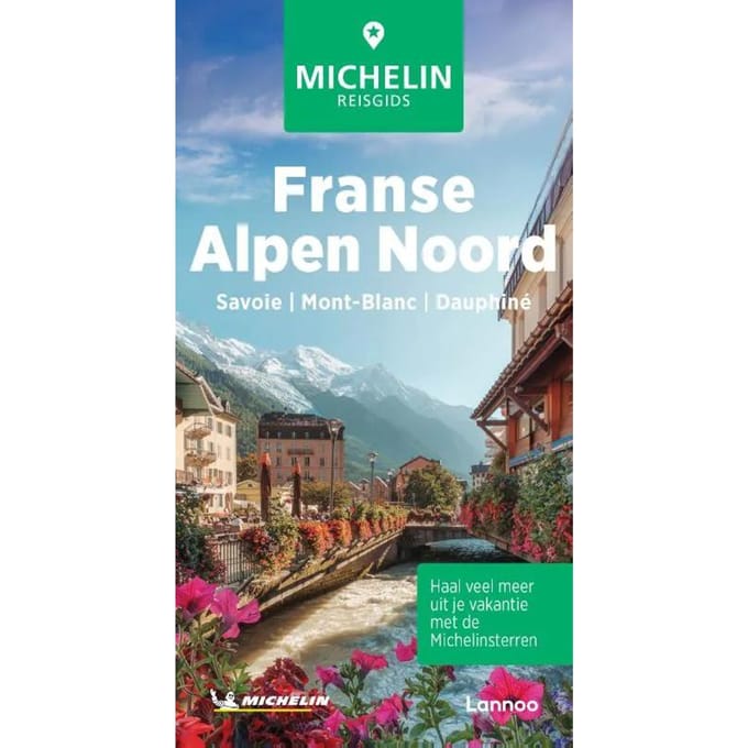 Michelin Reisgids Franse Alpen Noord - Michelin Reisgids