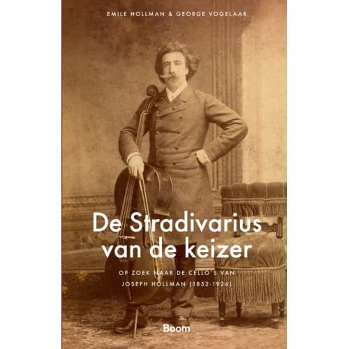 De Stradivarius Van De Keizer - Emile Hollman