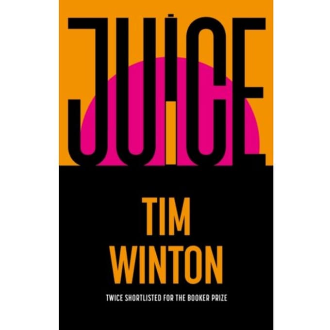 Juice - Tim Winton