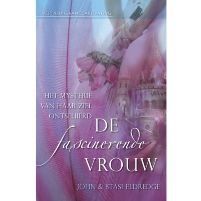 De Fascinerende Vrouw - John Eldredge