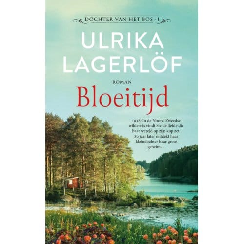 Bloeitijd - Dochter Van Het Bos - Ulrika Lagerlöf