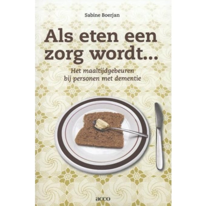 Als Eten Een Zorg Wordt... - Sabine Boerjan