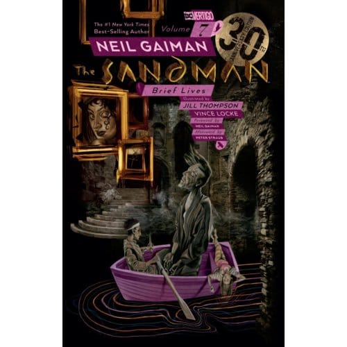 The Sandman Vol. 7: Brief Lives 30th Anniversary Edition - Neil Gaiman