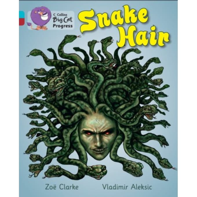 Snake Hair - Collins Big Cat Progress - Zoe Clarke