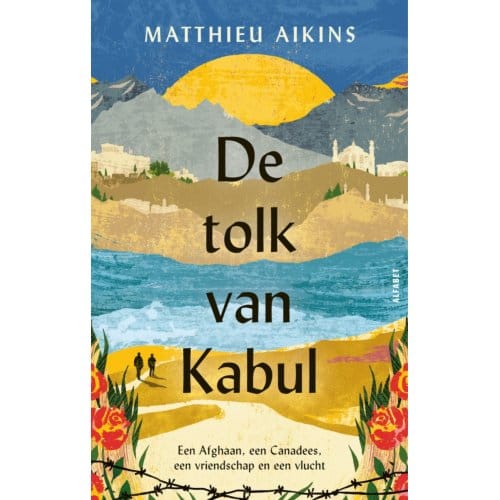 De Tolk Van Kabul - Matthieu Aikins