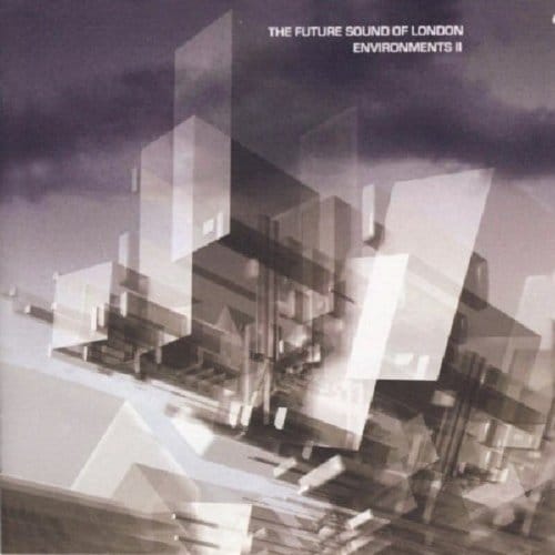 Environments 2 - Future Sound Of London