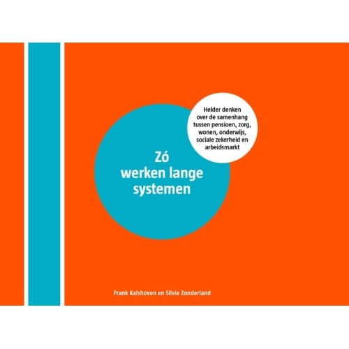 Zó Werken Lange Systemen - Helder Denken - Frank Kalshoven