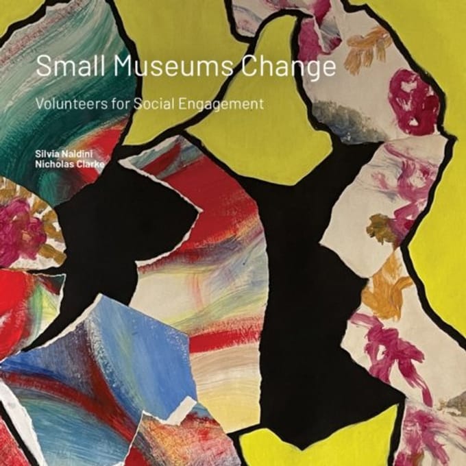 Small Museums Change - Silvia Naldini