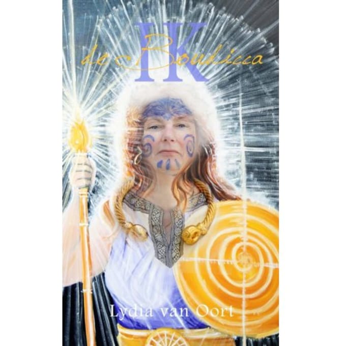 Ik De Boudicca - Lydia van Oort