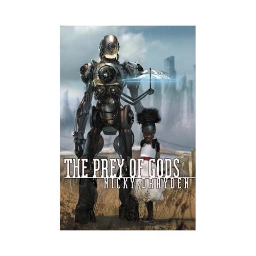 The Prey Of Gods - Nicky Drayden
