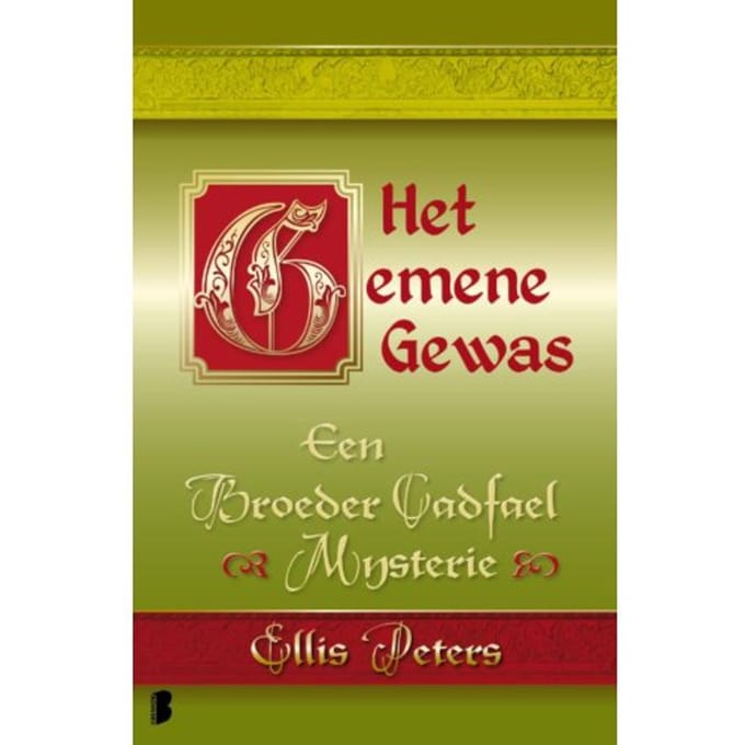 Het Gemene Gewas - Een Broeder Cadfael Mysterie - Ellis Peters