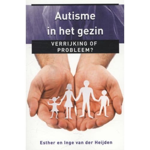 Autisme In Het Gezin - Ankertjes - Esther van der Heijden