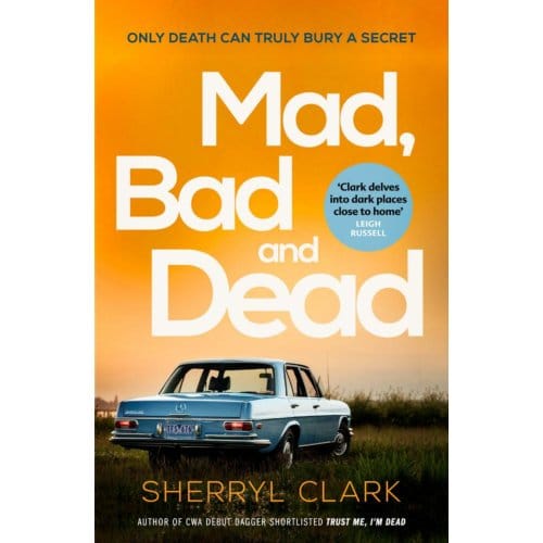 Mad, Bad And Dead - Sherryl Clark