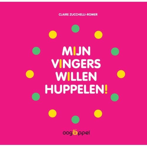 Mijn Vingers Willen Huppelen - Claire Zucchelli-Romer