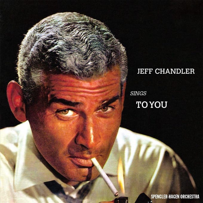 Jeff Chandler Sings To You