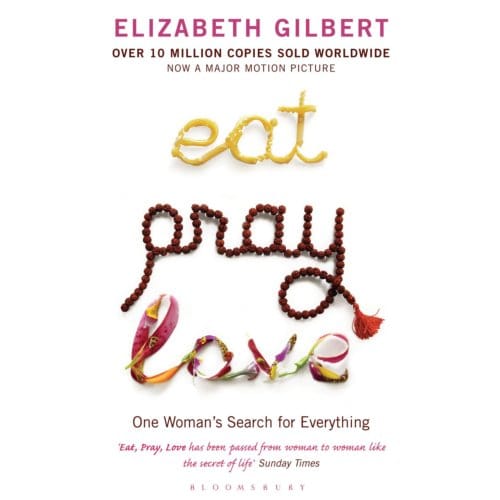 Eat Pray Love - Elizabeth Gilbert