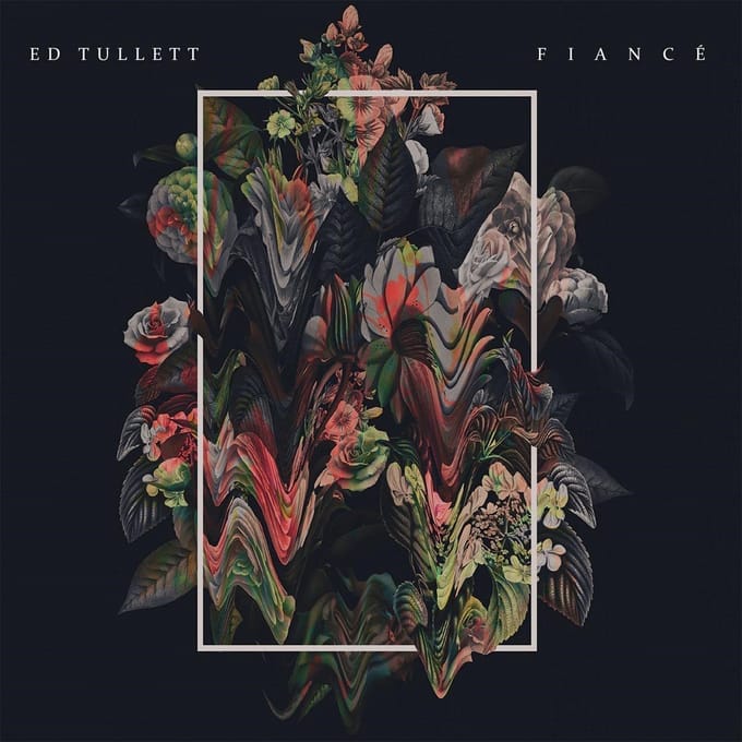 Ed Tullett - Fiancé (CD)