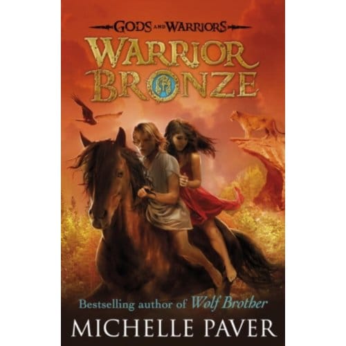 Warrior Bronze (Gods And Warriors Book 5) - Gods And Warriors - Michelle Paver