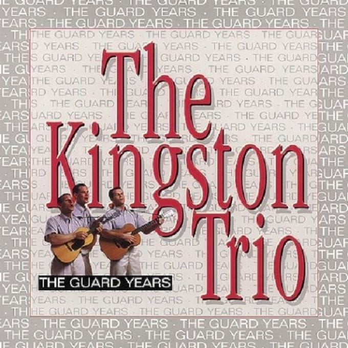 Guard Years - Kingston Trio
