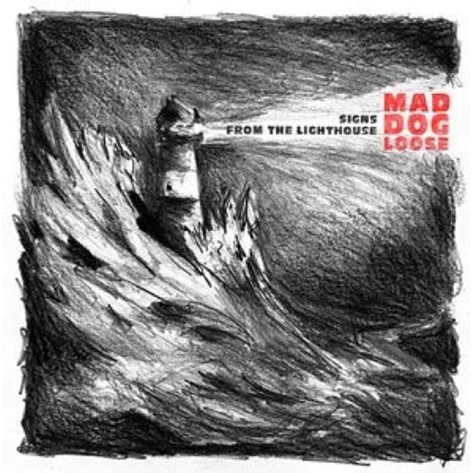 Mad Dog Loose - Signs From The Lighthouse (CD)
