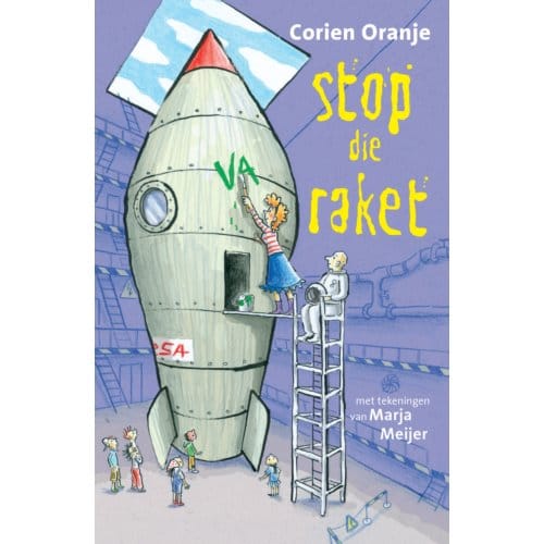 Stop Die Raket - Juf Fiep - Corien Oranje