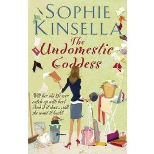 The Undomestic Goddess - Sophie Kinsella