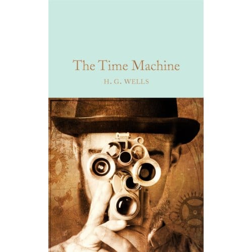 The Time Machine - Macmillan Collector's Library - H. G. Wells