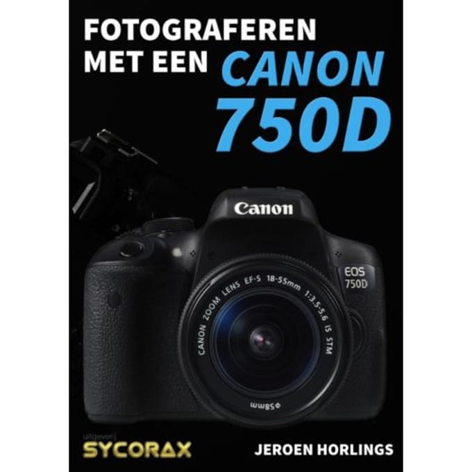 Fotograferen Met Een Canon 750d - Jeroen Horlings