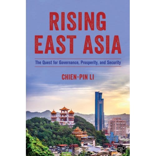 Rising East Asia - Chien-pin Li