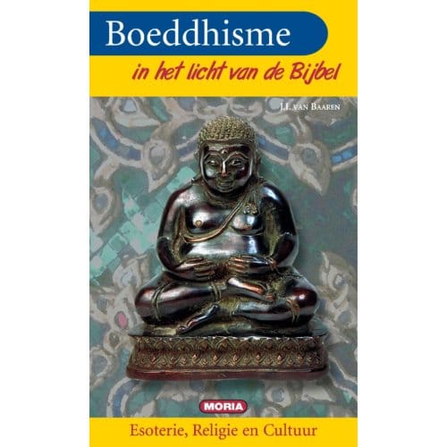 Boeddhisme In Het Licht Van De Bybel - Baaren