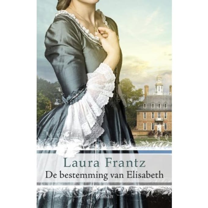 De Bestemming Van Elisabeth - Laura Frantz