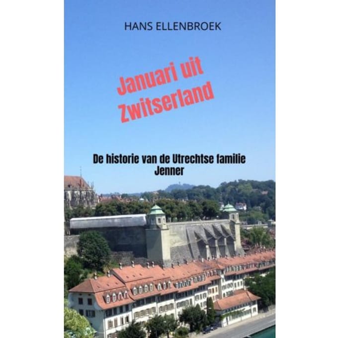 Januari Uit Zwitserland - Hans Ellenbroek