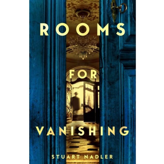 Rooms For Vanishing - Stuart Nadler