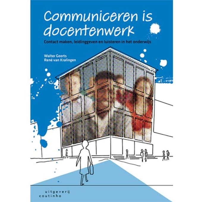 Communiceren Is Docentenwerk - Walter Geerts