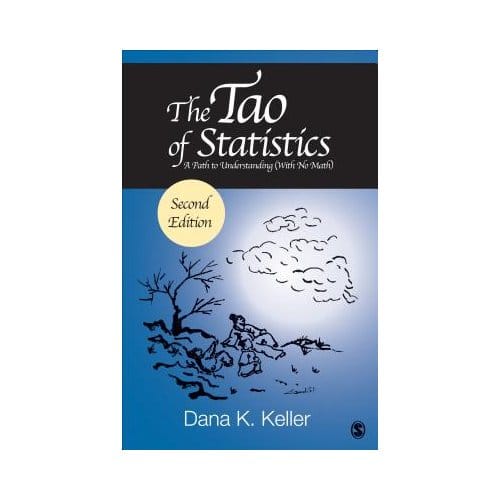 The Tao Of Statistics: A Path To Understanding (With No Math) - Keller