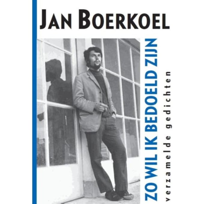 Zo Wil Ik Bedoeld Zijn - Jan Boerkoel