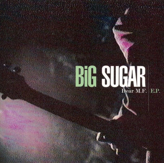 Dear M.F. - Big Sugar