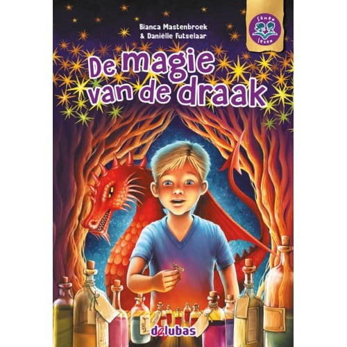 De Magie Van De Draak - Samen Lezen - Bianca Mastenbroek