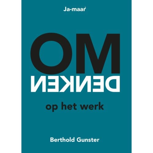 Omdenken Op Het Werk - Berthold Gunster