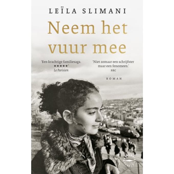 Neem Het Vuur Mee - Leïla Slimani