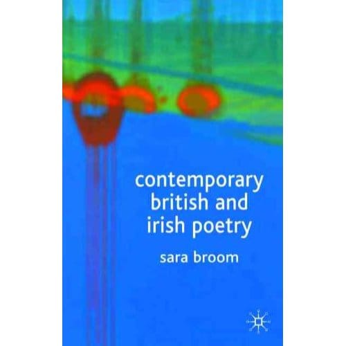 Contemporary British And Irish Poetry - Sarah Broom