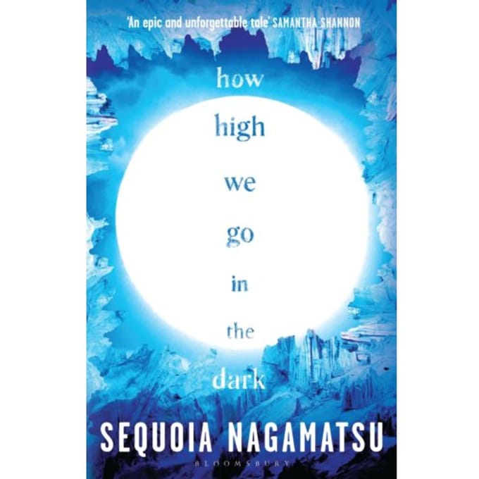 How High We Go In The Dark - Sequoia Nagamatsu